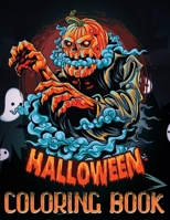 Halloween Coloring Book: The Best Collection Of Halloween Coloring Books with Beautiful and Highly Detailed Images (You Can Gift to your Mates) B08JLHQFRP Book Cover