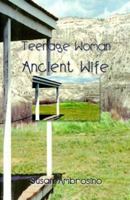 Teenage Woman Ancient Wife 0595006434 Book Cover