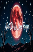 Nuit De La Lune Rouge (French Edition) B0HFBG33VN Book Cover