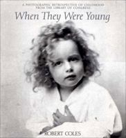 When They Were Young: A Photographic Retrospective of Childhood from the Library of Congress 0967007658 Book Cover