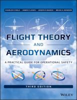 Flight Theory and Aerodynamics: A Practical Guide for Operational Safety 0471091529 Book Cover