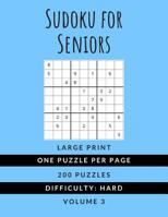 Sudoku For Seniors: (Vol. 3) HARD PUZZLES: Large Print (Just One Puzzle Per Page) Sudoku Puzzlebook Ideal For Kids Adults and Seniors (All Ages!) 107650079X Book Cover