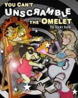 You Can't Unscramble the Omelet 0960003118 Book Cover
