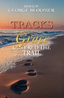 Tracks: Grace Covered the Trail 9699395338 Book Cover