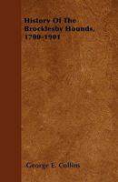 History of the Brocklesby Hounds, 1700-1901 1018739505 Book Cover