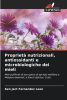 Proprietà nutrizionali, antiossidanti e microbiologiche dei mieli 6206979806 Book Cover