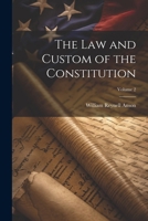 The law and Custom of the Constitution; Volume 2 1022762222 Book Cover