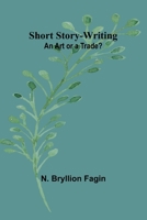 Short Story-Writing: An Art or a Trade? 9357939105 Book Cover