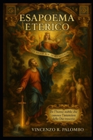Esapoema Eterico: De L'homo stabile che canosce l'intenzion dello Dio Trasceso (Italian Edition) B0FCDDPQMC Book Cover