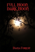 FULL MOON, DARK MOON 0557227631 Book Cover