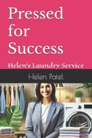 Pressed for Success: Helen’s Laundry Service (Homegrown Hustle: Real Stories of Small Business Success) B0DPVDHWN5 Book Cover