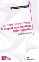 La note de synthèse, le rapport avec solutions opérationnelles: Guide et méthode (Enfance Éducation Et Société) (French Edition) 2140258452 Book Cover