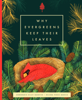 Why Evergreens Keep Their Leaves 1641701587 Book Cover