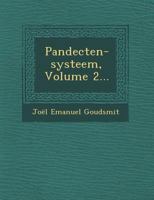 Pandecten-Systeem, Volume 2... 1249963052 Book Cover