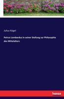 Petrus Lombardus in Seiner Stellung Zur Philosophie Des Mittelalters 3743387980 Book Cover