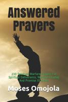 Answered Prayers: 230 Spiritual Warfare Prayers for Spiritual Deliverance, Warfare Praying and Promise of Grace 1091990697 Book Cover