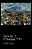 Heidegger's Philosophy of Art 0521616220 Book Cover