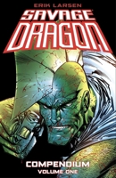 Savage Dragon Compendium Volume 1 1534361340 Book Cover