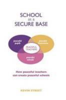 School as a Secure Base 1903269237 Book Cover