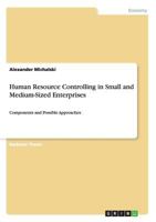 Human Resource Controlling in Small and Medium-Sized Enterprises: Components and Possible Approaches 3640987926 Book Cover