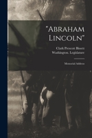 Abraham Lincoln: Memorial Address 1172231486 Book Cover