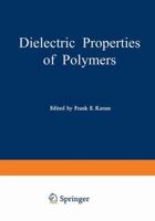 Dielectric Properties of Polymers 030630581X Book Cover