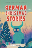 German Christmas Stories: Myths and Spirits for Kids: Legends of Germanic Winter Tales of Mystery and Tradition B0H9823XSN Book Cover