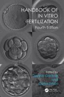 Handbook of in Vitro Fertilization, Fourth Edition 1498729398 Book Cover