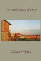 An Archaeology of Days 0942544722 Book Cover