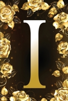 I: Letter Initial Monogram Personalized Notebook - Customized Pretty Shiny Gold & Black Floral Print Designed Journal For Creative Journaling, Diary ... / Notepad /Blank Lined For Kids, Girls, Women 167846791X Book Cover