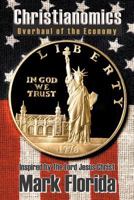 Christianomics: Overhaul of the Economy 162212801X Book Cover