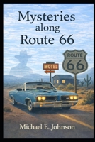Mysteries Along Route 66 (Angels Don’t Have Wings) B0GYJLGDY7 Book Cover