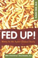 Fed Up!: Winning the War Against Childhood Obesity 0309093104 Book Cover