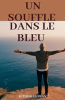 Un Souffle Dans Le Bleu (French Edition) B0F1K57L2Q Book Cover