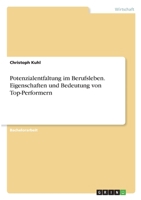 Potenzialentfaltung im Berufsleben. Eigenschaften und Bedeutung von Top-Performern 3346326985 Book Cover