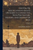 Eruvin, Or, Miscellaneous Essays On Subjects Connected With The Nature, History, And Destiny Of Man; Volume 10 1021569216 Book Cover