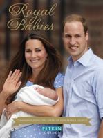 Royal Babies: Commemorating the Birth of HRH Prince George 1841654361 Book Cover