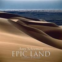 Epic Land: Namibia Exposed 1485309883 Book Cover