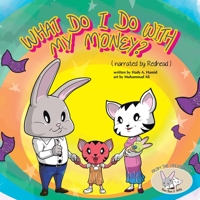 What Do I Do with My Money? 1543763545 Book Cover