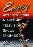 Emmy Award Winning Nighttime Television Shows 1948-2004 0786423293 Book Cover