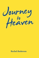 Journey to Heaven 1973696843 Book Cover