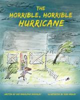 The Horrible, Horrible Hurricane 1482699982 Book Cover