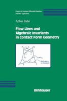 Flow Lines and Algebraic Invariants in Contact Form Geometry 1461265762 Book Cover