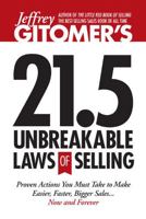 Jeffrey Gitomer's 21.5 Unbreakable Laws of Selling: Proven Actions You Must Take to Make Easier, Faster, Bigger Sales.... Now and Forever! 1885167792 Book Cover