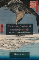 The Curious Casebook of Inspector Hanshichi: Detective Stories of Old Edo 0824831004 Book Cover