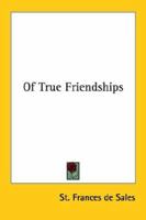 Of True Friendships 1425331351 Book Cover