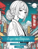 Life in Japan: Anime coloring book B0CQK4FZP6 Book Cover