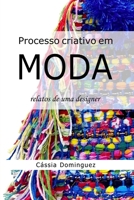 Processo criativo em Moda: relatos de uma designer (Portuguese Edition) B08L5M2GHN Book Cover