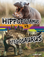Hippopotamus vs. Stegosaurus (Beastly Battles) 1669088936 Book Cover