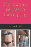 30 lowcarb recites to tummy dry 1082431532 Book Cover